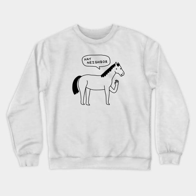 Hi Horse Crewneck Sweatshirt by obinsun